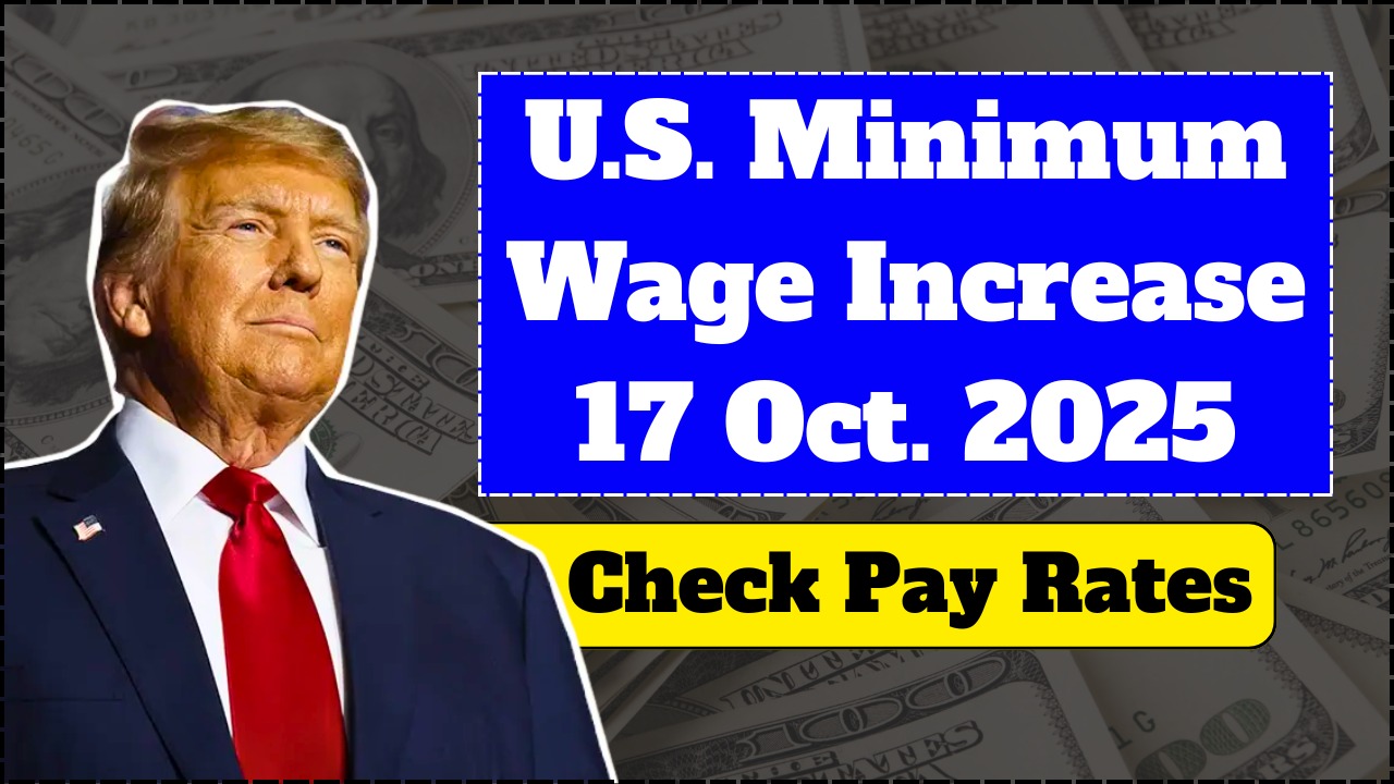 U.S. Minimum Wage Increase 2025: New Hourly Pay Rates Effective October 17